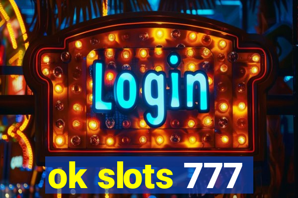 ok slots 777